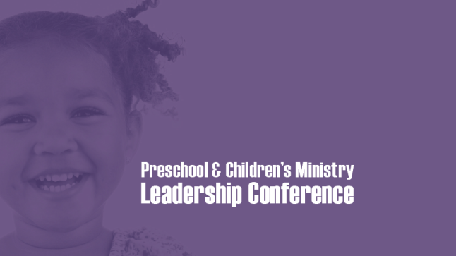 Preschool & Children's Ministry Leadership Conference 2019
