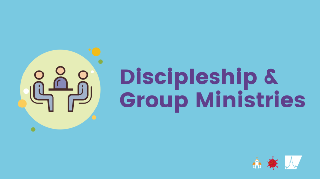 Discipleship & Group Ministries during COVID-19