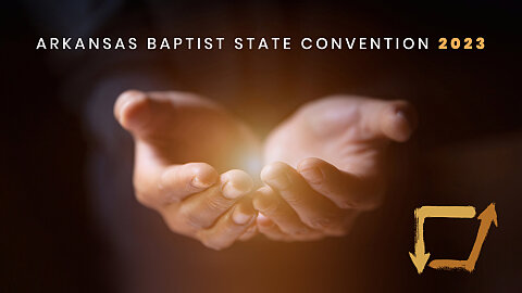 Featured Events for 2023 Arkansas Baptist State Convention