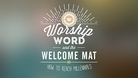 Worship, Word, and the Welcome Mat